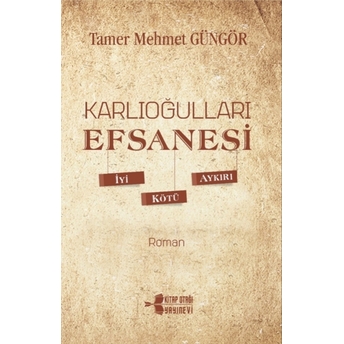 Karlıoğulları Efsanesi Tamer Mehmet Güngör