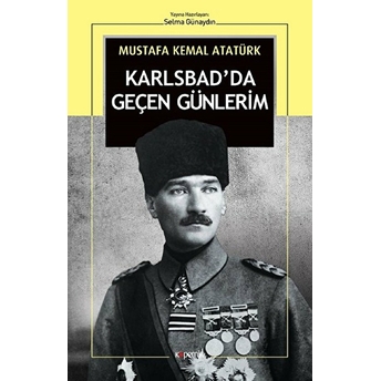 Karlsbad'da Geçen Günlerim Mustafa Kemal Atatürk