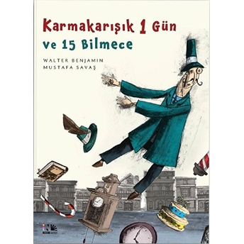 Karmakarışık 1 Gün Ve 15 Bilmece Walter Benjamin