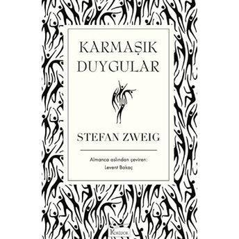 Karmaşık Duygular (Bez Ciltli) Stefan Zweig