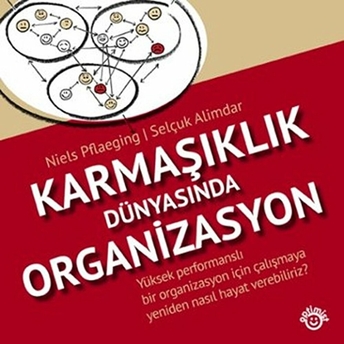 Karmaşıklık Dünyasında Organizasyon Niels Pflaeging