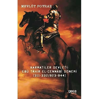 Karmatiler Devleti - Ebü Tahir El-Cennabi Dönemi (311-332/923-944) - Mevlüt Poyraz