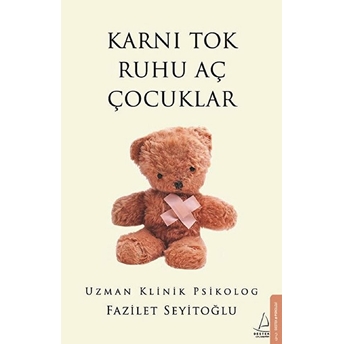 Karnı Tok Ruhu Aç Çocuklar Fazilet Seyitoğlu