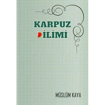 Karpuz Dilimi Müslüm Kaya