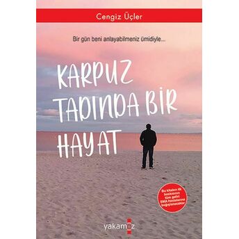 Karpuz Tadında Bir Hayat Cengiz Üçler