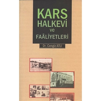 Kars Halkevi Ve Faaliyetleri Cengiz Atlı