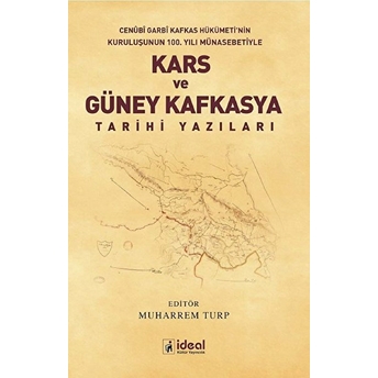 Kars Ve Güney Kafkasya Tarihi Yazıları