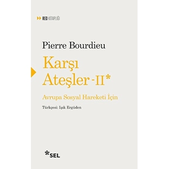 Karşı Ateşler - 2 Pierre Bourdieu