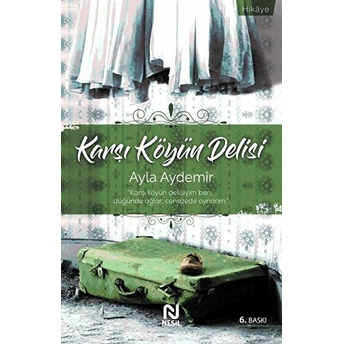 Karşı Köyün Delisi Ayla Demir