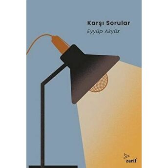 Karşı Sorular Eyyüp Akyüz