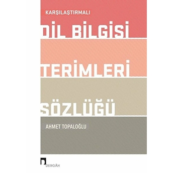 Karşılaştırmalı Dil Bilgisi Terimleri Sözlüğü Ahmet Topaloğlu