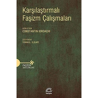 Karşılaştırmalı Faşizm Çalışmaları Constantin Iordachi