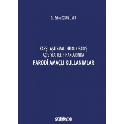 Karşılaştırmalı Hukuk Bakış Açısıyla Telif Haklarında Parodi Amaçlı Kullanımlar