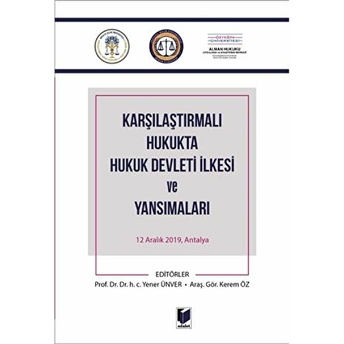 Karşılaştırmalı Hukukta Hukuk Devleti Ilkesi Ve Yansımaları Kerem Öz