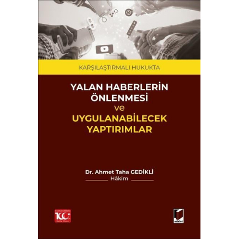 Karşılaştırmalı Hukukta Yalan Haberlerin Önlenmesi Ve Uygulanabilecek Yaptırımlar Ahmet Taha Gedikli