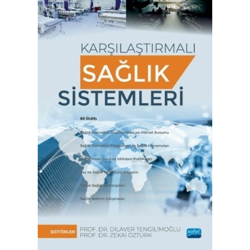 Karşılaştırmalı Sağlık Sistemleri - Dilaver Tengilimoğlu