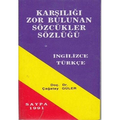 Karşılığı Zor Bulunan Sözcükler Sözlüğü Ingilizce - Türkçe