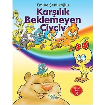 Karşılık Beklemeyen Civciv Emine Şenlikoğlu