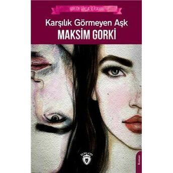 Karşılık Görmeyen Aşk Maksim Gorki