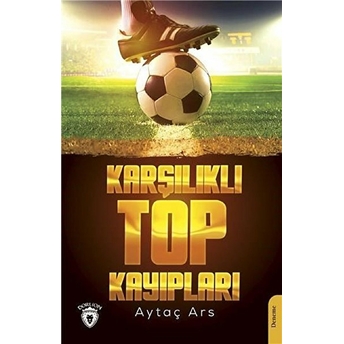 Karşılıklı Top Kayıpları - Aytaç Ars