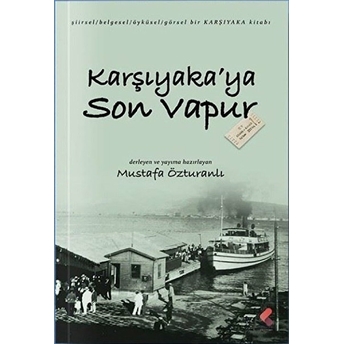 Karşıyaka'ya Son Vapur - Mustafa Özturanlı - Mustafa Özturanlı