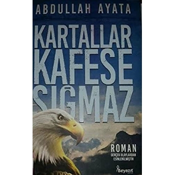 Kartallar Kafese Sığmaz Abdullah Ayata