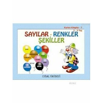 Karton Kitap-7-Sayılar, Renkler, Şekiller; 2-5 Yaş2-5 Yaş Mürşide Uysal