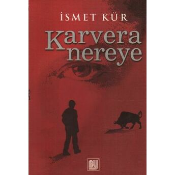 Karvera Nereye Ismet Kür