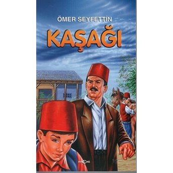 Kaşağı Ömer Seyfettin