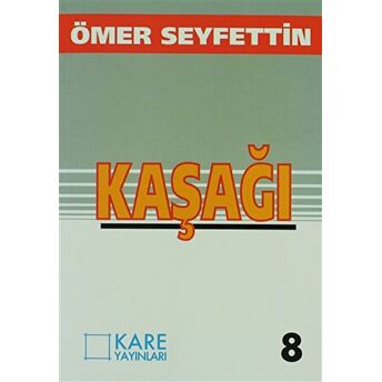 Kaşağı Ömer Seyfettin