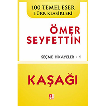 Kaşağı Ömer Seyfettin