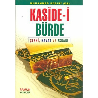 Kaside-I Bürde Şerhi Havas Ve Esrarı (Dua-008) Imam Busıri