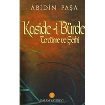 Kaside-I Bürde Tercüme Ve Şerhi Muhammed B. Said El Busiri