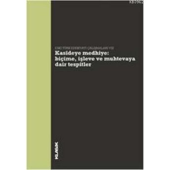 Kasîdeye Medhiye: Biçime, Işleve Ve Muhtevaya Dair Tespitler Kolektif