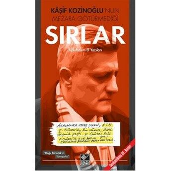 Kaşif Kozinoğlu'nun Mezara Götürmediği Sırlar (El Yazıları Tıpkıbasım)