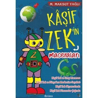 Kaşif Zekin Maceraları (Renkli-Resimli) M. Maksut Yağlı