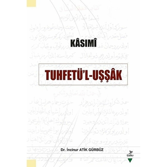 Kasımi: Tuhfetü’l-Uşşak Incinur Atik Gürbüz