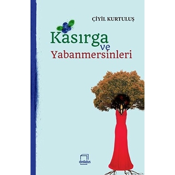 Kasırga Ve Yabanmersinleri