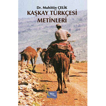 Kaşkay Türkçesi Metinleri Muhittin Çelik