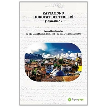 Kastamonu Hurufat Defterleri (1690-1840) - Özcan Uğur