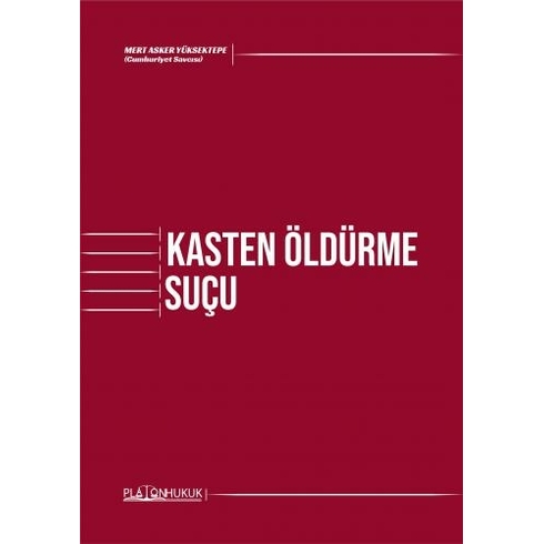 Kasten Öldürme Suçu - Mert Asker Yüksektepe