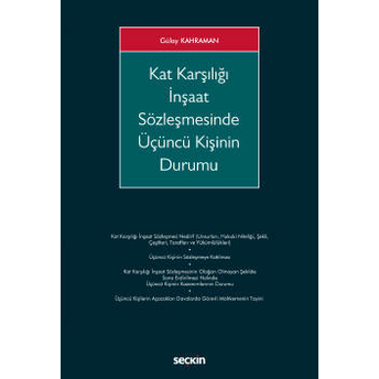 Kat Karşılığı Inşaat Sözleşmesinde Üçüncü Kişinin Durumu Gülay Kahraman