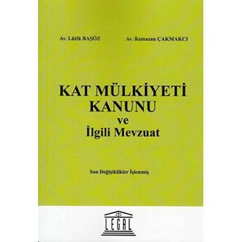 Kat Mülkiyeti Kanunu Ve Ilgili Mevzuat Lütfü Başöz