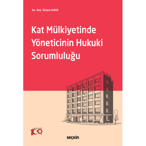 Kat Mülkiyetinde Yöneticinin Hukuki Sorumluluğu Özlem Kaya