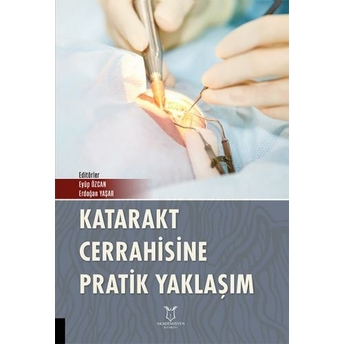 Katarakt Cerrahisine Pratik Yaklaşım Eyüp Özcan