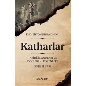 Katharlar - Engizisyon Kıskacında - Göksel Sarı