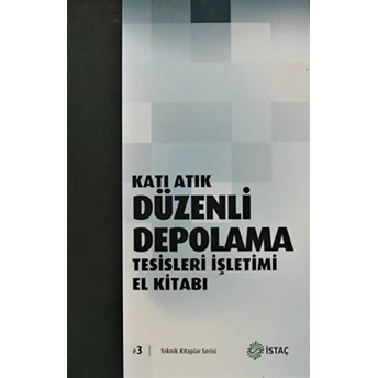 Katı Atık Düzenli Depolama Tesisleri Işletimi El Kitabı Ciltli Aydın Baran