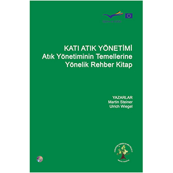 Katı Atık Yönetimi Atık Yönetiminin Temellerine Yönelik Rehber Kitap Ulrich Wiegel