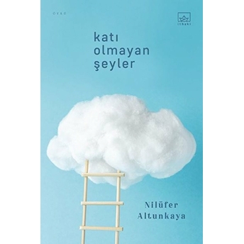 Katı Olmayan Şeyler Nilüfer Altunkaya