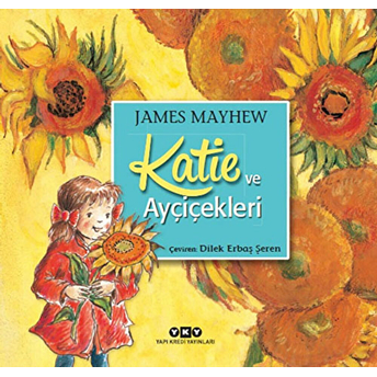 Katie Ve Ayçiçekleri James Mayhew